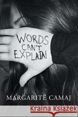 Words Can't Explain Margarite Camaj 9781504984904 Authorhouse - książka