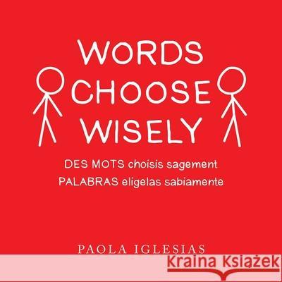 Words Choose Wisely Paola Iglesias 9781504322119 Balboa Press Au - książka