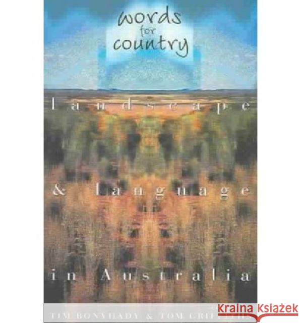 Words for Country: Landscape and Language in Australia Bonyhady, Tim 9780868406282 University of New South Wales Press - książka