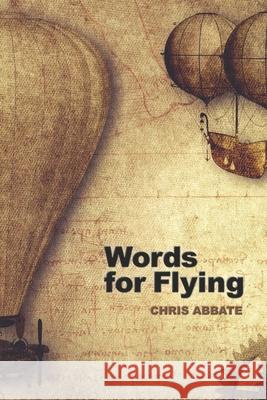 Words for Flying Chris Abbate, Julie Kim Shavin 9781952593253 Futurecycle Press - książka