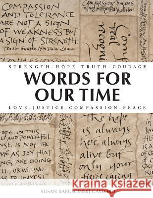 Words For Our Time Gaylord, Susan Kapuscinski 9780989164238 Susan Gaylord - książka