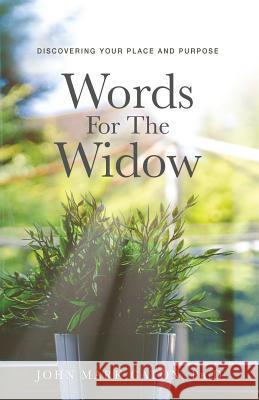 Words for the Widow: Discovering Your Place and Purpose John Mark Caton 9781732484610 Austin Brothers Publishers - książka