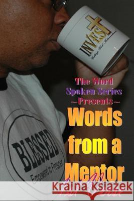 Words from a Mentor: 1st Verse MR Morris Maurice Broadna 9781541220164 Createspace Independent Publishing Platform - książka
