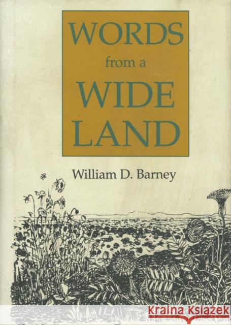 Words from a Wide Land William D. Barney Caissa Douwes 9780929398648 University of North Texas Press - książka
