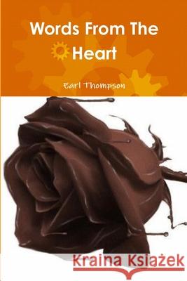 Words From The Heart Earl Thompson 9781300019510 Lulu Press - książka