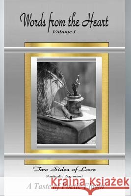 Words from the Heart: Two Sides Of Love Flavor, Taste of Poetic 9781502500403 Createspace - książka