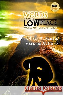 Words From The Low Place: Your Lowest for God's Highest Reid, Oliver T. 9781494751500 Createspace - książka