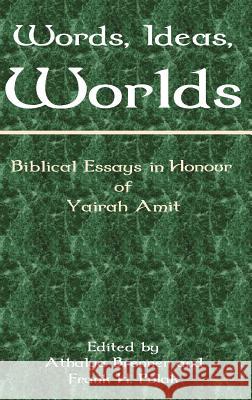 Words, Ideas, Worlds: Biblical Essays in Honour of Yairah Amit Athalya Brenner, Frank H. Polak 9781907534508 Sheffield Phoenix Press - książka