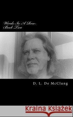 Words in a Row: Book Two D. L. de McClung 9781724604316 Createspace Independent Publishing Platform - książka
