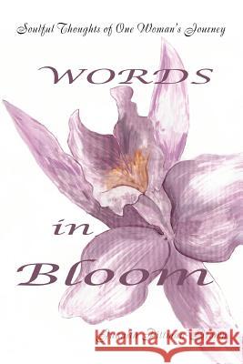 Words in Bloom: Soulful Thoughts of One Woman's Journey Pittman-Brown, Juanita 9780595351251 iUniverse - książka