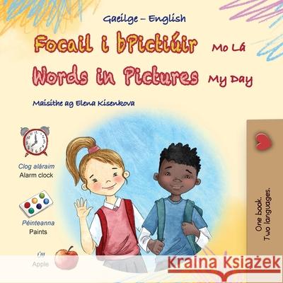 Words in Pictures - My Day (Irish English Bilingual Children's Book) Kidkiddos Books 9781834064307 Kidkiddos Books Ltd. - książka