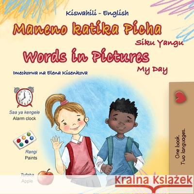 Words in Pictures - My Day (Swahili English Bilingual Children's Book) Kidkiddos Books 9781834064369 Kidkiddos Books Ltd. - książka
