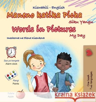 Words in Pictures - My Day (Swahili English Bilingual Children's Book) Kidkiddos Books 9781834064376 Kidkiddos Books Ltd. - książka