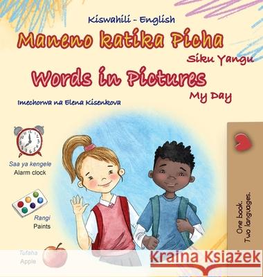Words in Pictures - My Day (Swahili English Bilingual Children's Book) Kidkiddos Books 9781834169118 Kidkiddos Books Ltd. - książka