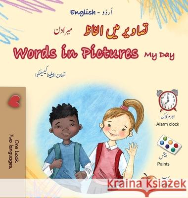 Words in Pictures - My Day (Urdu English Bilingual Children's Book) Kidkiddos Books 9781834064192 Kidkiddos Books Ltd. - książka