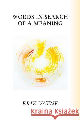 Words In Search of a Meaning Vatne, Erik 9780615691985 Burning Apple Press - książka