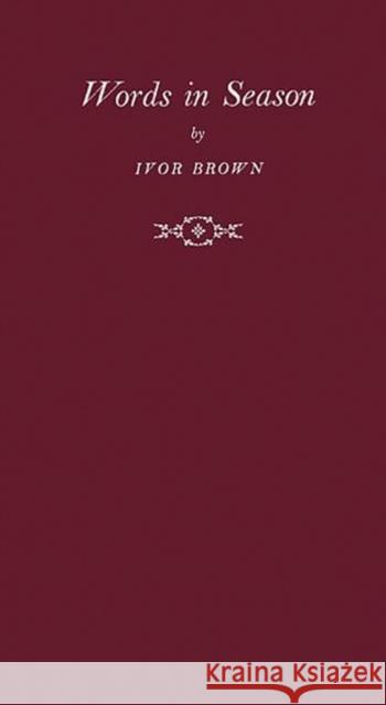 Words in Season Ivor John Carnegie Brown 9780837174891 Greenwood Press - książka