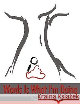 Words Is What I'm Doing Cecelia Peters 9781449021627 Authorhouse UK - książka