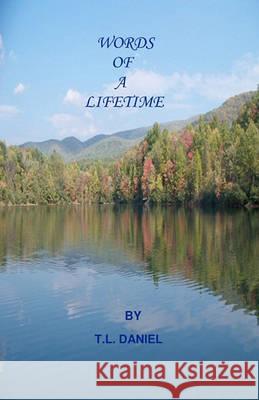 Words Of A Lifetime Daniel, T. L. 9781434836830 Createspace - książka