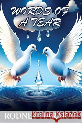 Words of a Tear: Life's Poetry Rodney Harakal 9781968012502 Lynx Publishers - książka
