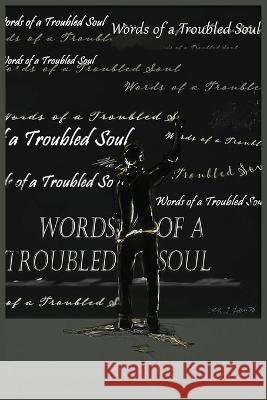 Words of a Troubled Soul Williams David 9781954414563 J Merrill Publishing, Inc. - książka