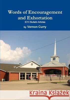 Words of Encouragement & Exhortation Vernon Curry 9781304399793 Lulu.com - książka