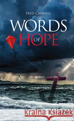 Words of Hope Fred Crowell 9781642251647 Advantage Media Group - książka