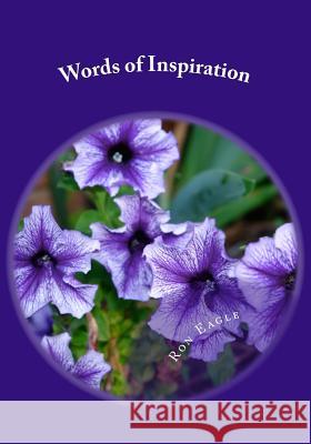 Words of Inspiration: A Collection of Original Poems Ron Eagle Ron Eagle 9781500885069 Createspace Independent Publishing Platform - książka