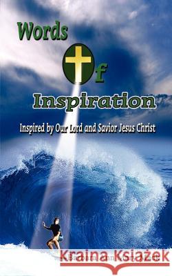 Words of Inspiration: Inspired by Our Lord and Savior Jesus Christ Mack, Barbara Ann Mary 9781403346902 Authorhouse - książka