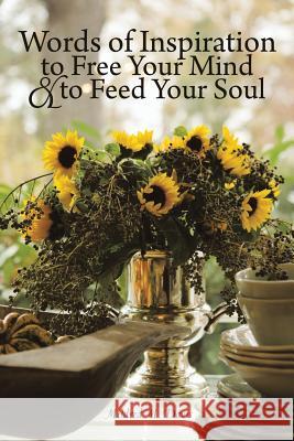 Words of Inspiration to Free Your Mind and to Feed Your Soul Mildred M. Davis 9781456718992 Authorhouse - książka