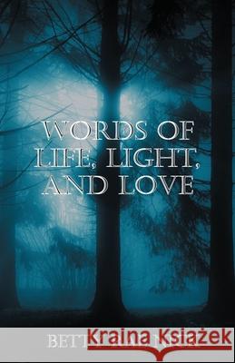 Words of Life, Light, and Love Betty Rae Nick 9781893729988 Enerpower Press - książka