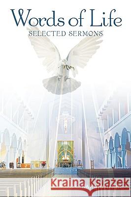 Words of Life: Selected Sermons Hanway D. Min, Donald G. 9781440149320 iUniverse.com - książka