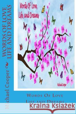 Words Of Love, Life and Dreams: Words Of Love, Life and Dreams Chavez, Jeanette 9781508723035 Createspace - książka