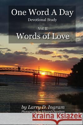 Words of Love: One Word A Day: Devotional Study Chambers, Edward 9781540441812 Createspace Independent Publishing Platform - książka