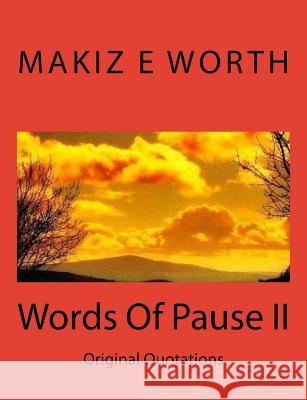 Words Of Pause II All I Have: Original Quotes Crawley, Mary a. 9781508958048 Createspace - książka