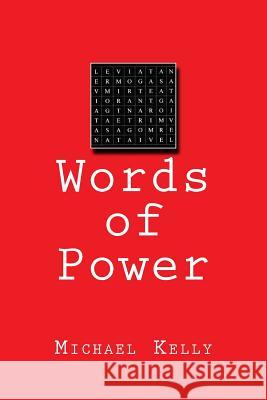Words of Power Michael Kelly 9781492730279 Createspace - książka