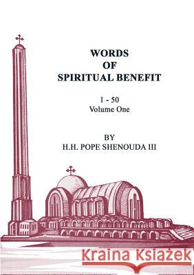 Words of Spiritual Benefit Volume 1 H. H. Pope Shenoud 9780994542533 Coptic Orthodox St Shenouda Monastery - książka