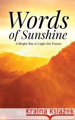 Words of Sunshine: A Bright Ray to Light the Future Hrishikesh Nath 9781948230391 Notion Press, Inc. - książka