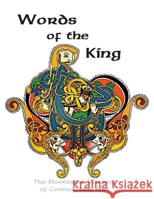 Words Of The King: The Illustrated Wisdom Of Cormac Mac Airt Olivia Wylie 9781734327168 Olivia Wylie - książka