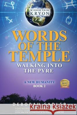 Words of the Temple: Walking Into the Pyre Deborah Sadler, Christian Sørensen 9781957343068 Global Wellness Media / Strategic Edge Innova - książka