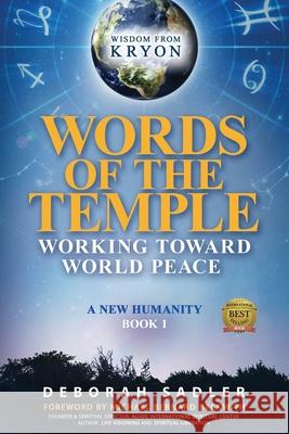 Words of the Temple: Working Toward World Peace Deborah Sadler, Michael Bernard Beckwith 9781957343006 Global Wellness Media / Strategic Edge Innova - książka