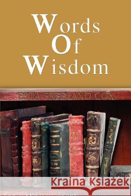 Words of Wisdom Esta Freeland Cox 9780595386611 iUniverse - książka