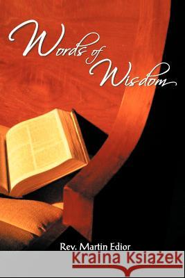 Words of Wisdom Rev Martin Francis Edior 9781468561838 Authorhouse - książka