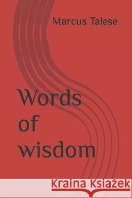 Words of wisdom Marcus Alexander Talese 9781708499952 Independently Published - książka