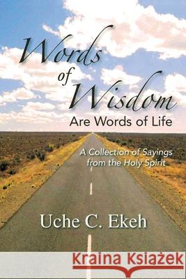 Words of Wisdom Are Words of Life Uche C. E. Ekeh 9783347359888 Uche C. Ekeh - książka