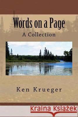 Words on a Page: A Collection Ken Krueger 9781534938045 Createspace Independent Publishing Platform - książka