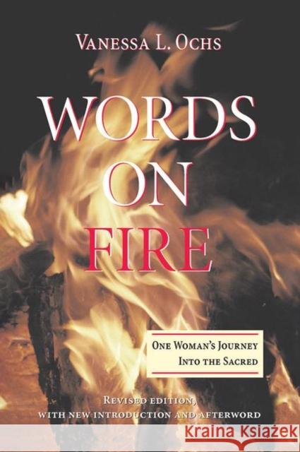 Words on Fire: One Woman's Journey Into the Sacred Ochs, Vanessa L. 9780367098407 Taylor and Francis - książka