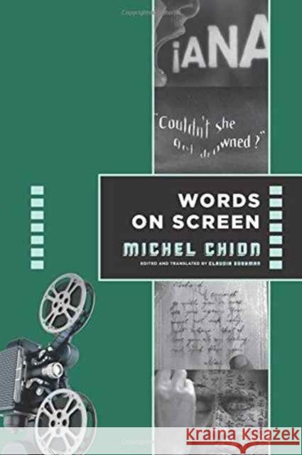 Words on Screen Chion, Michel; Gorbman, Claudia 9780231174992 John Wiley & Sons - książka