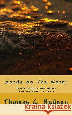 Words on the Water MR Thomas C. Hudson MR Thomas C. Hudson 9781492808916 Createspace - książka