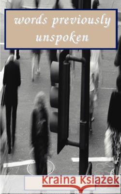 Words Previously Unspoken Jay Gallops 9780595096176 Writers Club Press - książka